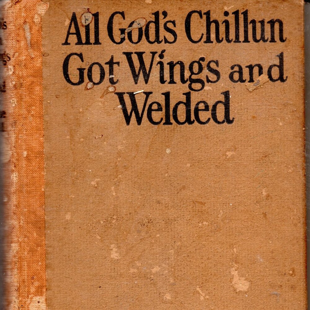 All God's Chillun Got Wings / Welded